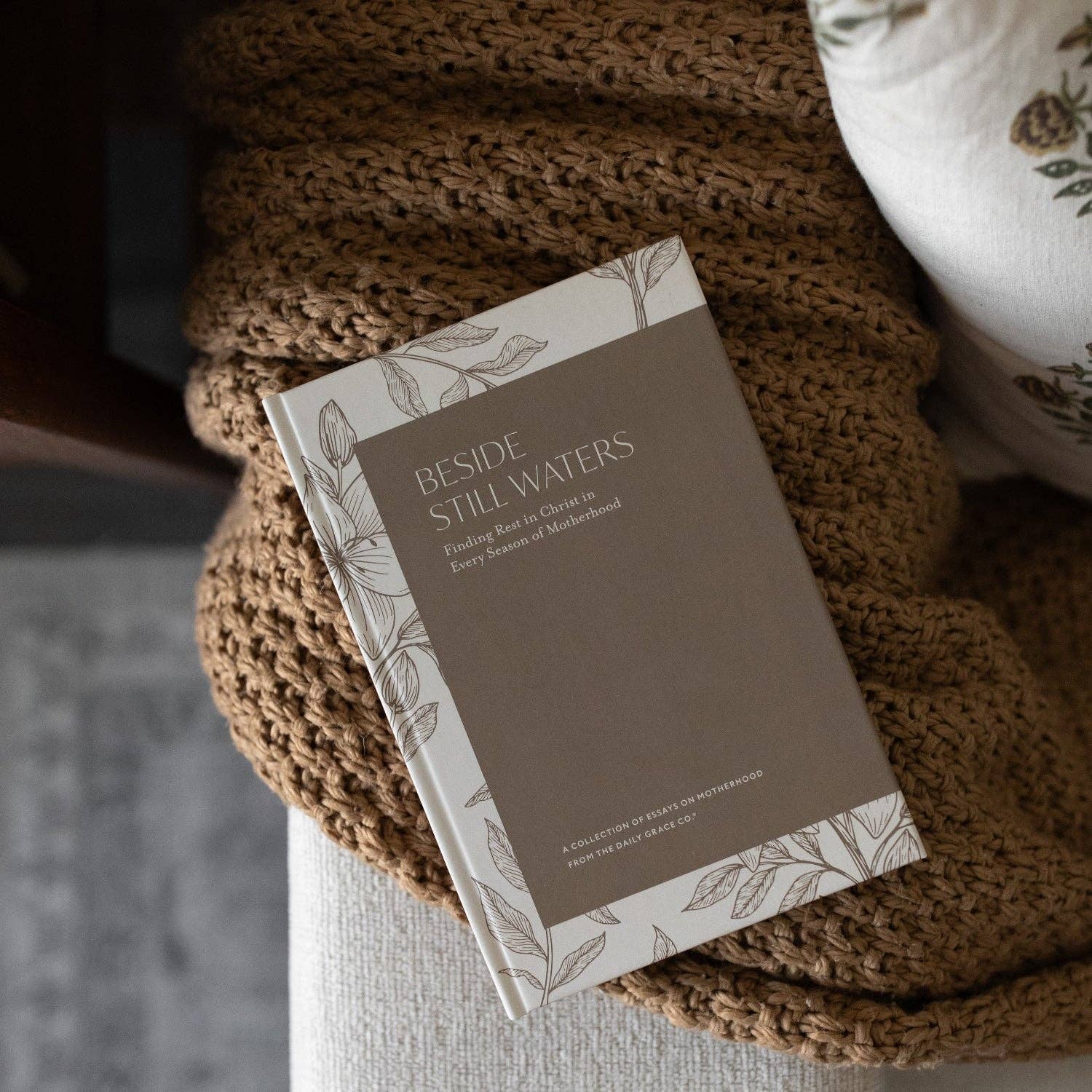 Beside Still Waters: Finding Rest in Every Season of Motherhood